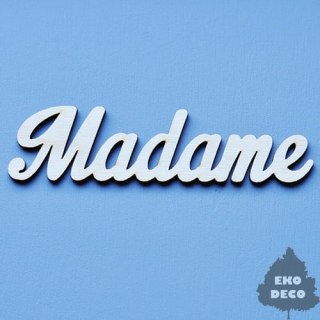 Napis MADAME ze sklejki 119x30mm-  ED (35)